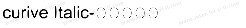 curive Italic字体转换